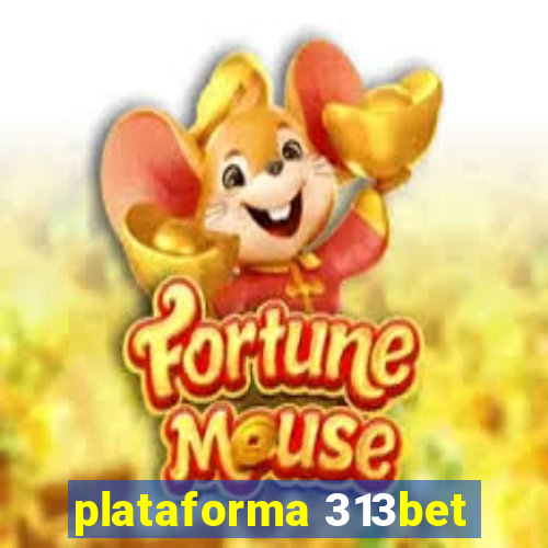 plataforma 313bet